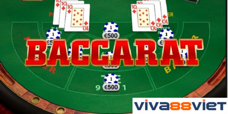 Tổng quát về game bài Baccarat Viva88 