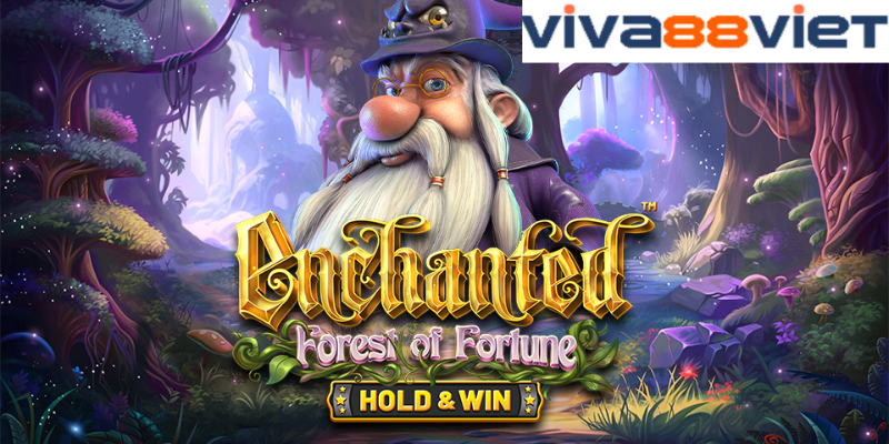 Giới thiệu game enchanted forest of fortune Viva88