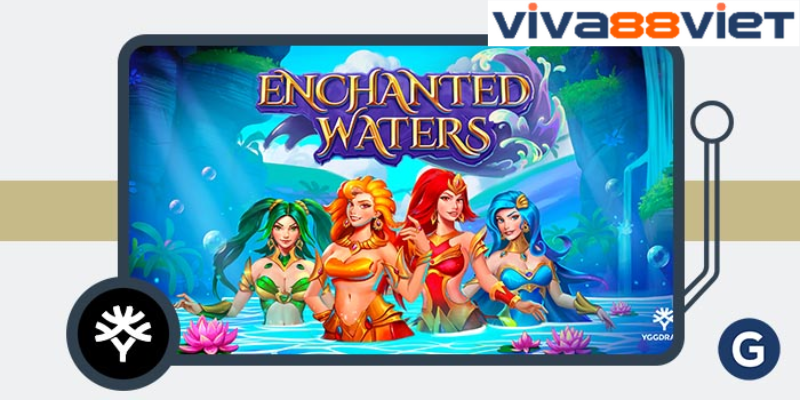 Enchanted Waters Viva88